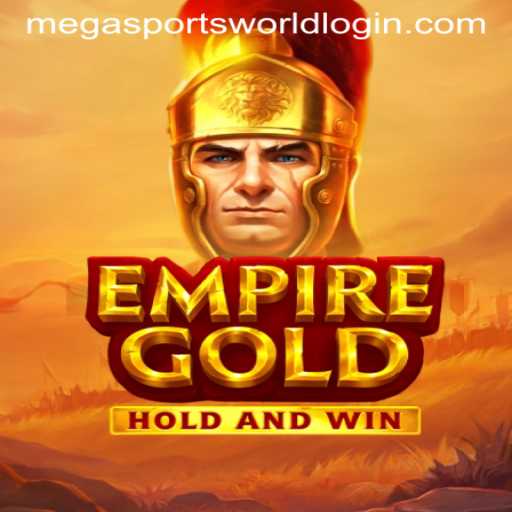 Explore the Exciting World of EmpireGold and MegaSportsWorld