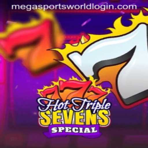 Exploring HotTripleSevensSpecial: A Thrilling Gaming Experience in MegaSportsWorld